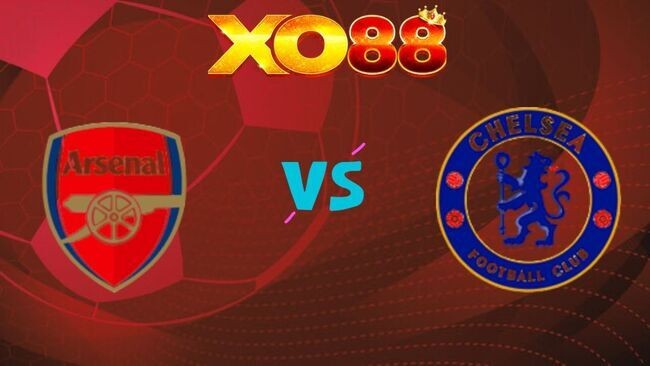 XO88 Nhận định soi kèo Arsenal vs Chelsea, 23h30 ngày 01/03