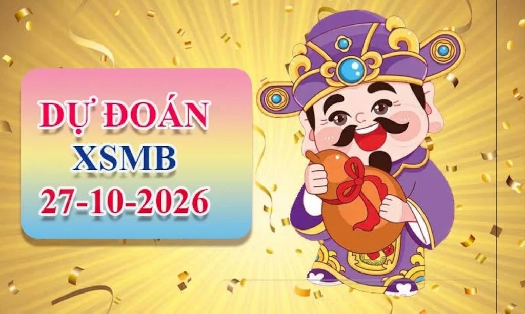 XO88 Dự đoán XSMB ngày 27/10 - Dự đoán XSMB hôm nay