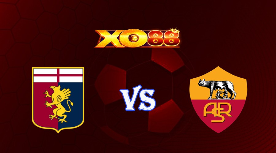 XO88 Nhận định soi kèo Genoa vs AS Roma 01h45 ngày 29/09/2023 VĐQG Italia