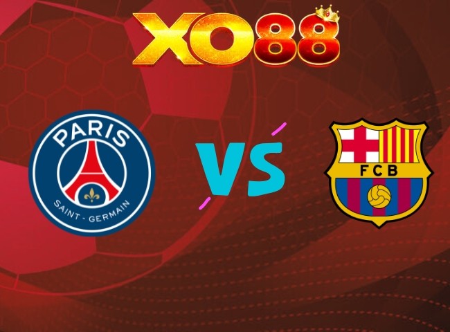 XO88 Nhận định PSG vs Barcelona, 02h00 ngày 21/10/2026